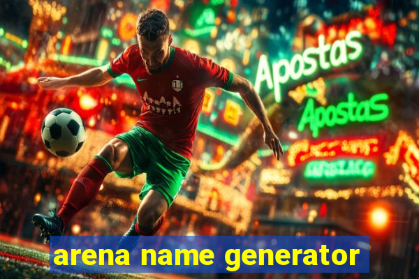 arena name generator